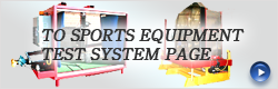 TO SPORTS EQUIPMENT TEST SYSTEM PAGE